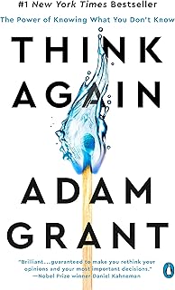 Think Again: The Power of Knowing What You Don't Know