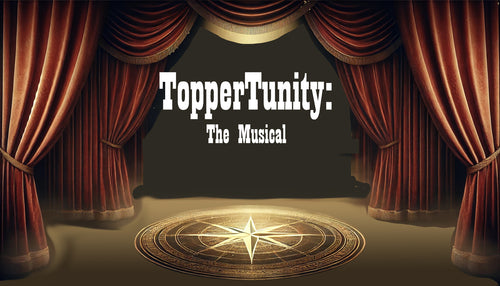 Toppertunity: The Musical